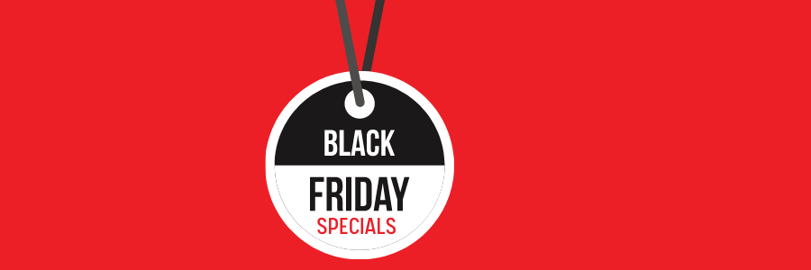 Black Friday Specials